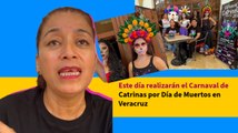 Este día realizarán el Carnaval de Catrinas por Día de Muertos en Veracruz