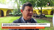 100 Músicos De Misiones Y La Región Participaron Del 1° Campamento Musical Jesuítico Guaraní