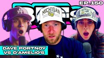 DAVE PORTNOY GOES OFF ON THE D’AMELIOS — BFFs EP. 150