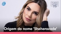 Rachel Sheherazade comenta origem do próprio nome