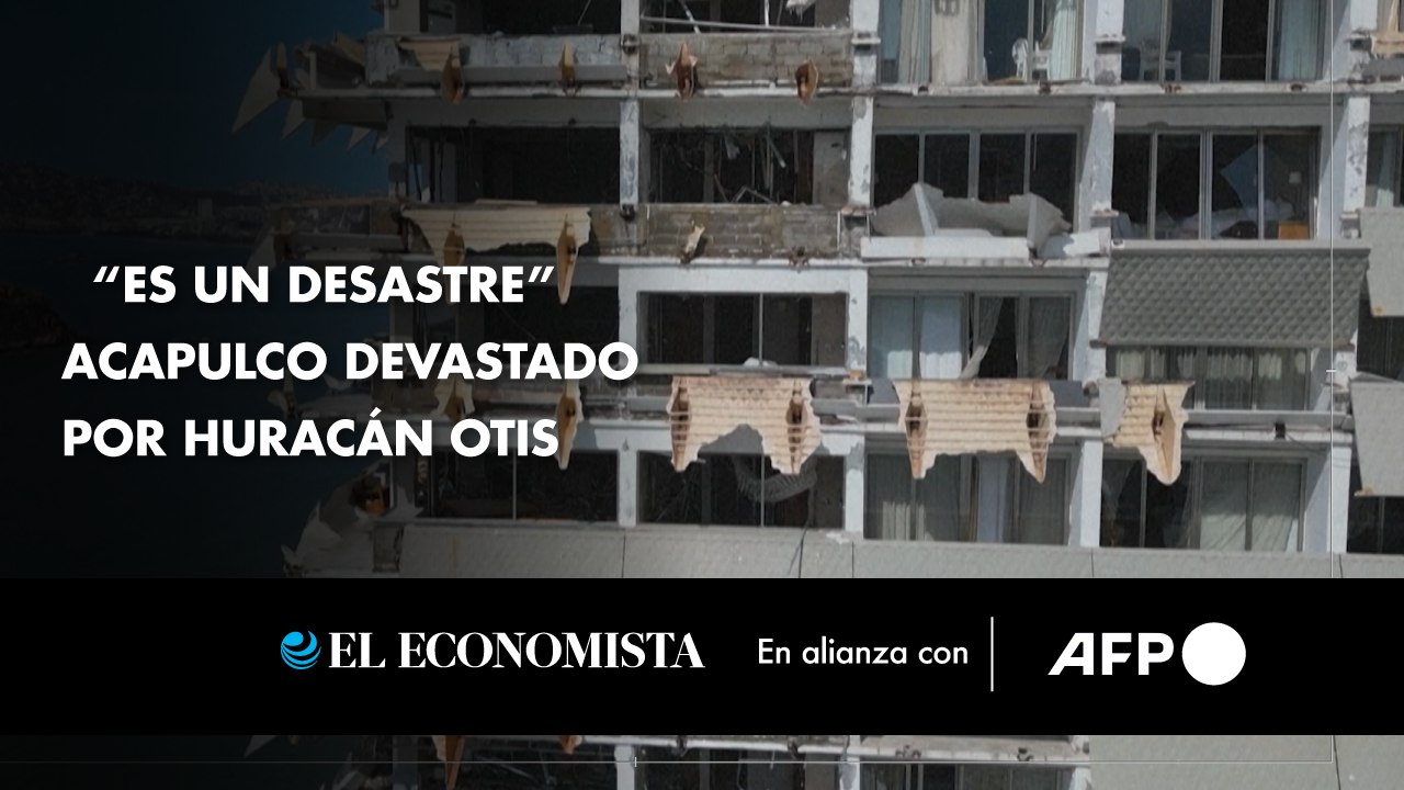 "Es un desastre” Acapulco devastado por huracán Otis