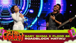 Baby Shima & Floor 88 - Roadblock Hatiku (LIVE) | KONSERT SURIAVOLUSI (The Curve)