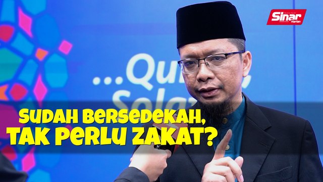 Terjah Ustaz: Sudah bersedekah, tak perlu zakat?