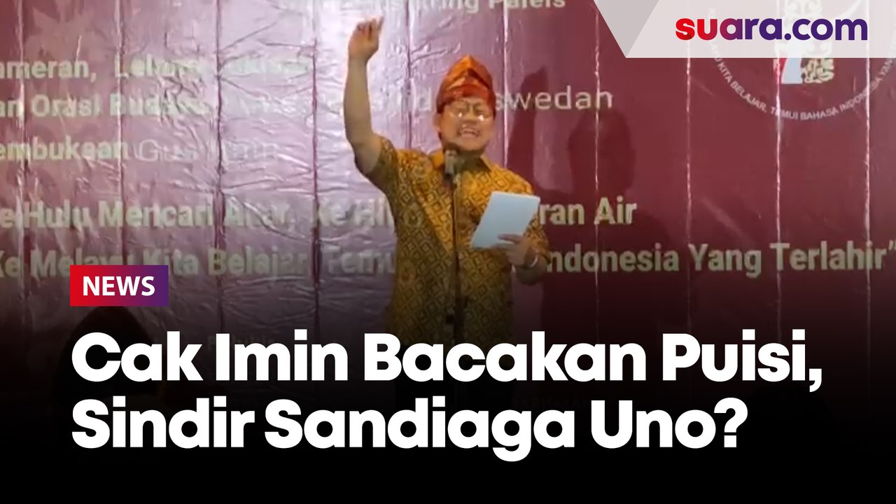 Bacakan Puisi 'Kepada Orang yang Baru Patah Hati', Cak Imin Sindir Sandiaga Gagal Jadi Cawapres?