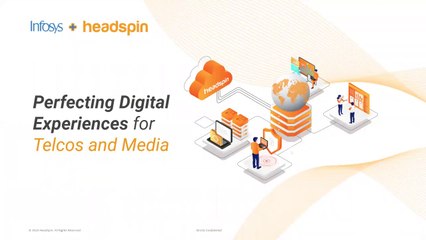 Perfecting Digital Experiences for Telco and Media Organizations - HeadSpin Webinar