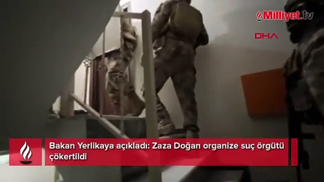 Bakan Yerlikaya açıkladı: Zaza Doğan organize suç örgütü çökertildi
