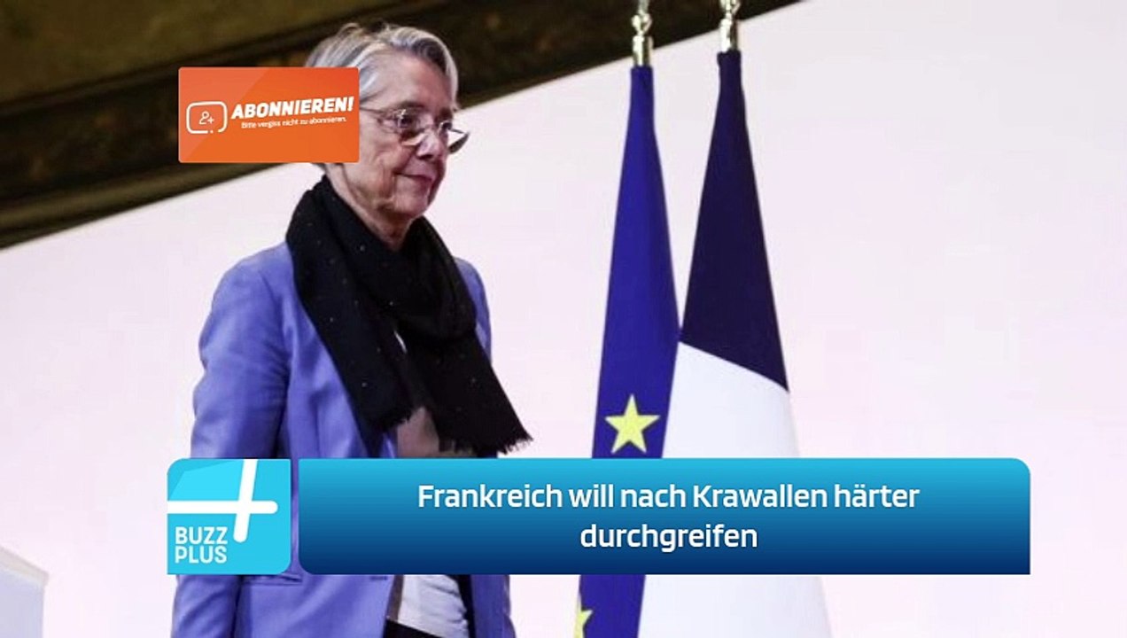 Frankreich will nach Krawallen härter durchgreifen