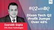Q2 Review: Dixon Tech Revenue Rises By 28% Year-On-Year