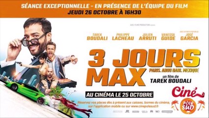 Cinéma : Projection du film "3 Jours Max" , en présence de Tarek BOUDALI , au Ciné Pôle - 26/10/2023