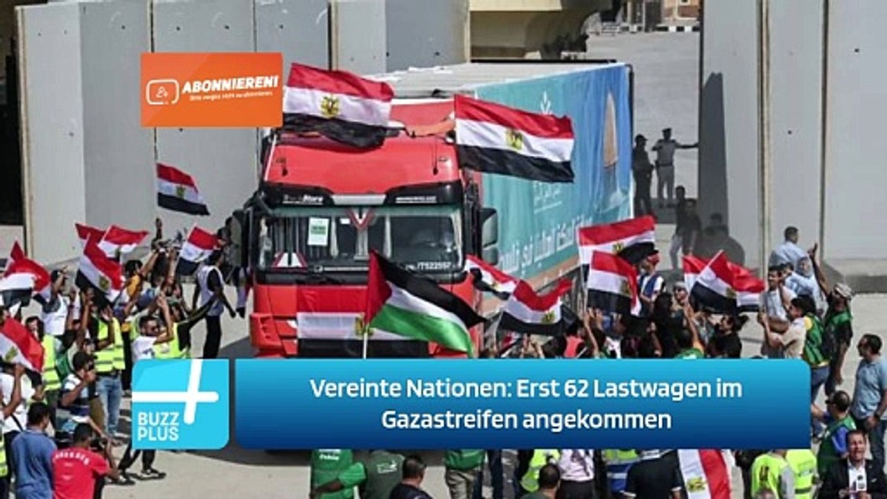 Vereinte Nationen: Erst 62 Lastwagen im Gazastreifen angekommen