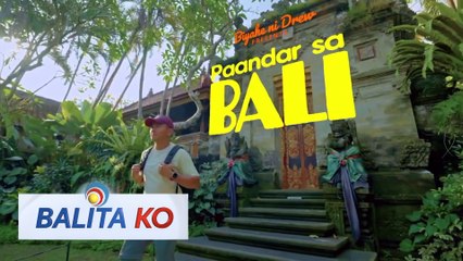 Bali sa Indonesia, tampok sa "Biyahe ni Drew" sa Linggo, 8:15 PM sa GTV | BK