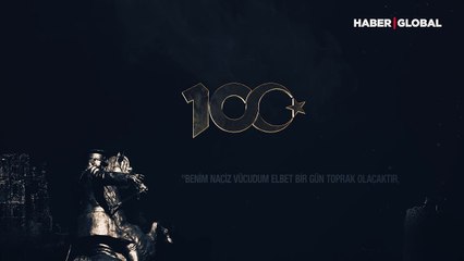 "Benim naçiz vücudum elbet bir gün toprak olacaktır, ancak Türkiye Cumhuriyeti ilelebet payidar kalacaktır"