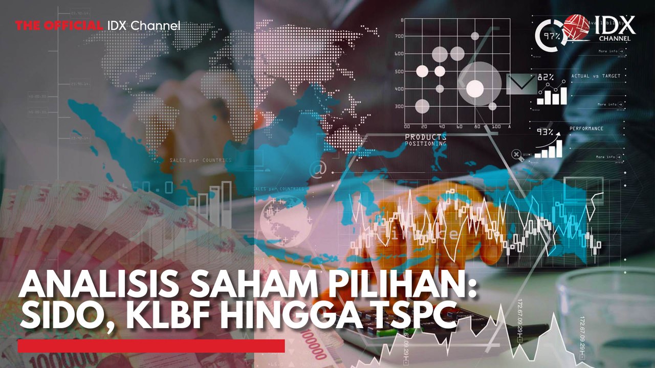 Analisis Saham Pilihan: SIDO, KLBF Hingga TSPC