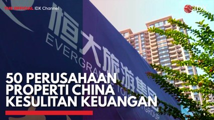 50 Perusahaan Properti China Kesulitan Keuangan
