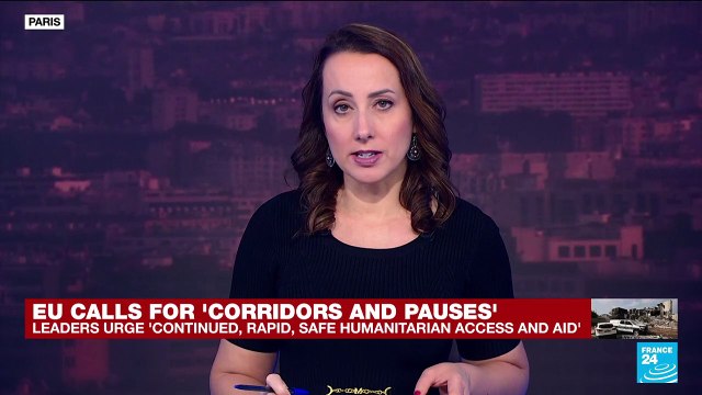 'The siege must stop': European Union leaders seek aid access to Gaza