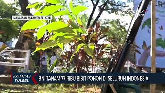 BNI Tanam 77 Ribu Bibit Pohon Di Seluruh Indonesia