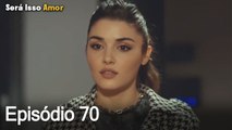 Será Isso Amor 70. Episódio (Dublagem em Português)
