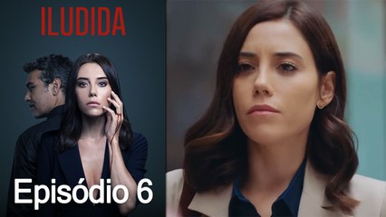 Iludida Episódio 6 (Dublagem em Português)