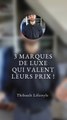 3 MARQUES de LUXE qui VALENT vraiment le COUP !