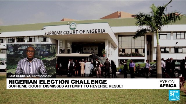 Nigeria Supreme Court validates President Tinubu's election, dismisses appeal