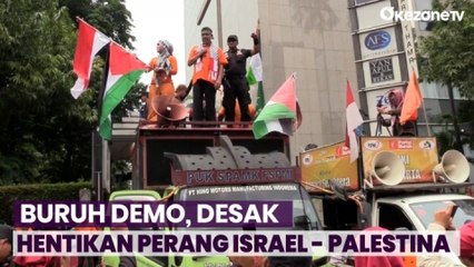 Demo ke Kantor PBB di Menteng, Ratusan Buruh Desak Hentikan Perang Israel - Palestina