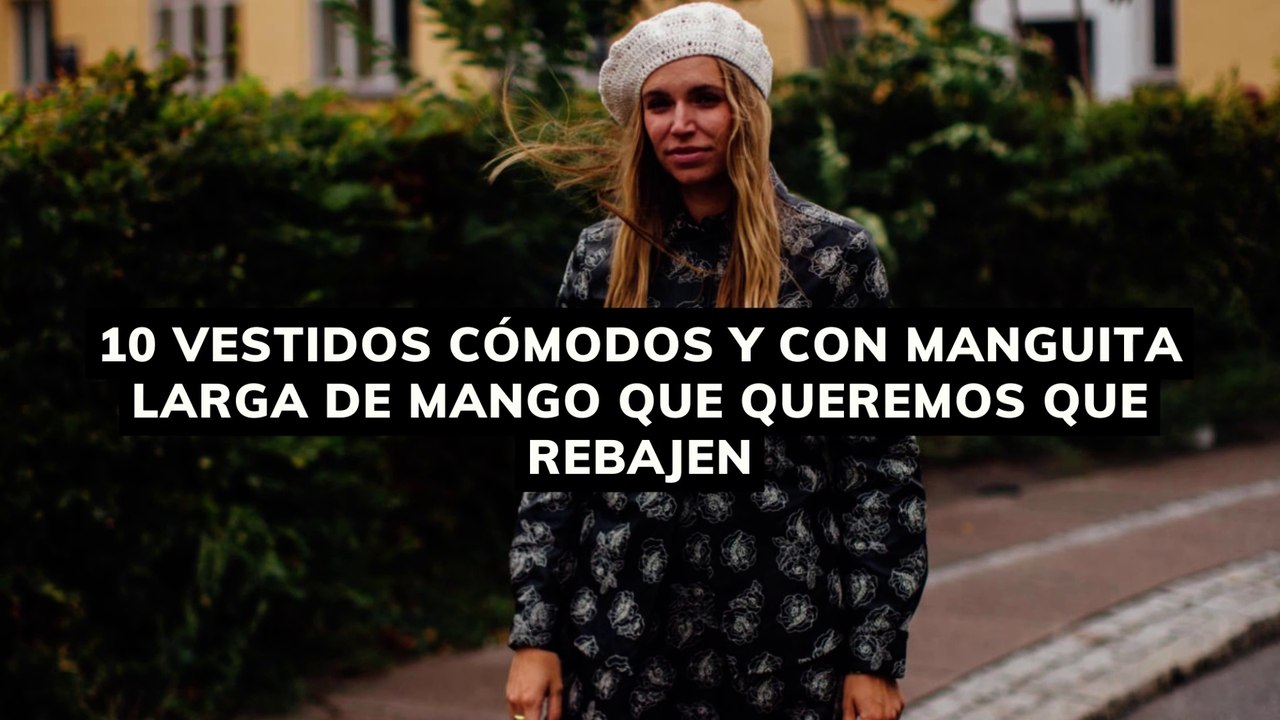 10 vestidos cómodos y con manguita larga de Mango que queremos que rebajen