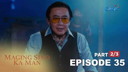 Maging Sino Ka Man: The hoodlum strikes again! (Full Episode 35 - Part 2/3)