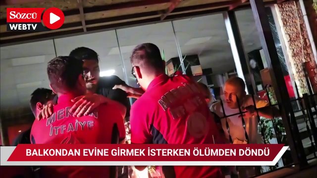 Mersin’de balkondan evine girmeye çalışan genç ölümden döndü