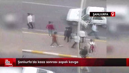 Şanlıurfa'da kaza sonrası sopalı kavga