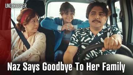 Naz Says Goodbye To Her Family