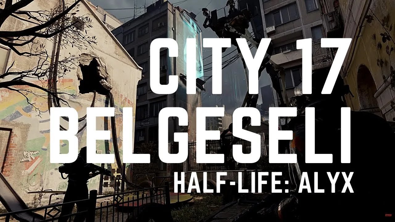 Half Life Alyx City 17 Belgeseli - Dailymotion Video