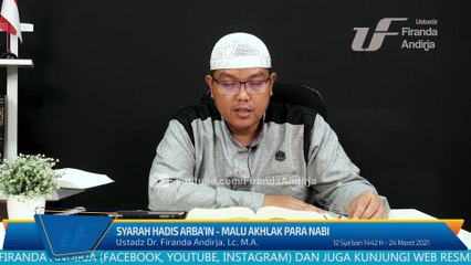 Syarah Hadist Arbain #18 - Malu Akhlak Para Nabi - Ustadz Dr. Firanda Andirja, M.A.