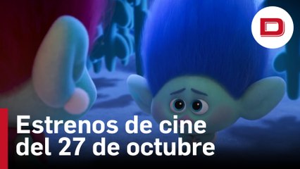Estrenos de cine para este viernes 27 de octubre