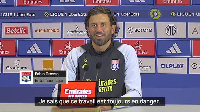 OL - Grosso : Je sais que ce travail est toujours en danger