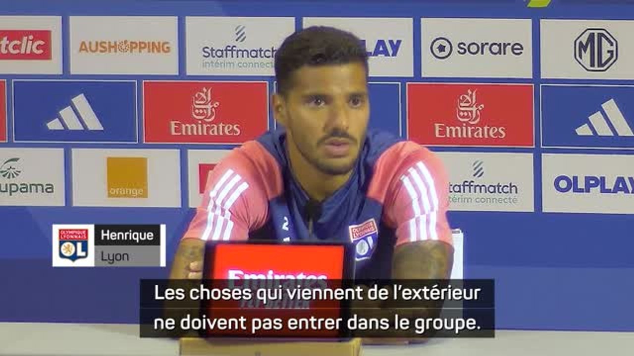 OL - Henrique : "Les choses qui viennent de l’extérieur ne doivent pas entrer dans le groupe"