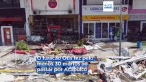 Furacão Otis deixa destruição e morte em Acapulco