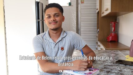 Estudante de Belém relata prós e contras da educação a distância