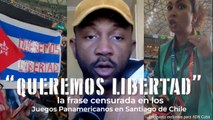 “Queremos libertad” la frase censurada en los Juegos Panamericanos en Santiago de Chile