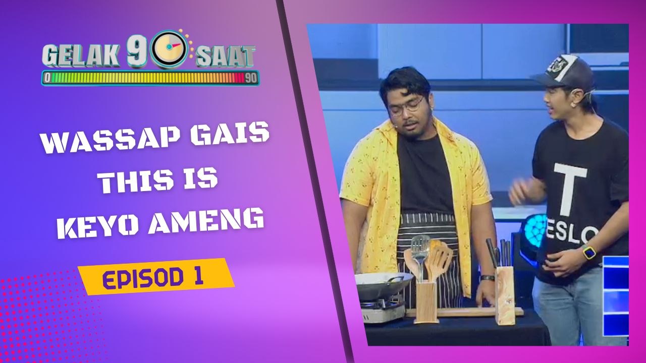 Gelak 90 Saat Episod 1- Danial jadi Keyo Ameng, Shashic Abang Teslo