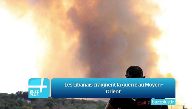 Les Libanais craignent la guerre au Moyen-Orient.