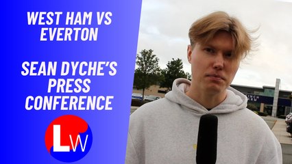 West Ham vs Everton: Sean Dyche Press Conferenec