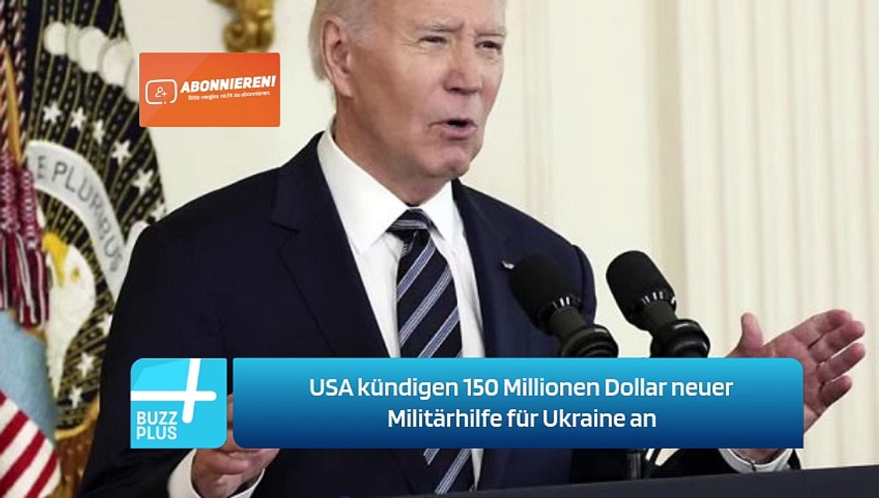 USA kündigen 150 Millionen Dollar neuer Militärhilfe für Ukraine an