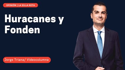 Huracanes y Fonden