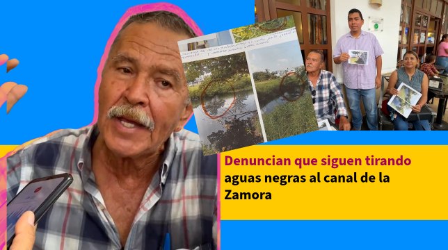 Denuncian que siguen tirando aguas negras al canal de la Zamora