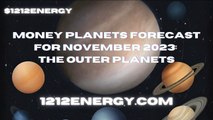 Money Planets Forecast for November 2023: Jupiter, Saturn, Pluto, Uranus and Neptune