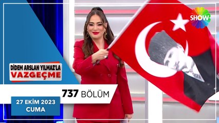Didem Arslan Yılmaz'la Vazgeçme 737. Bölüm | 27 Ekim 2023