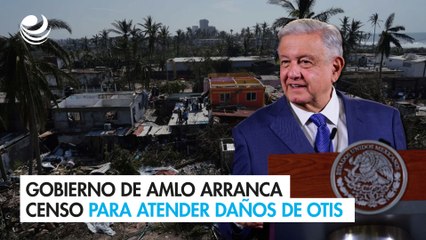 Gobierno de AMLO arranca censo para atender daños de Otis