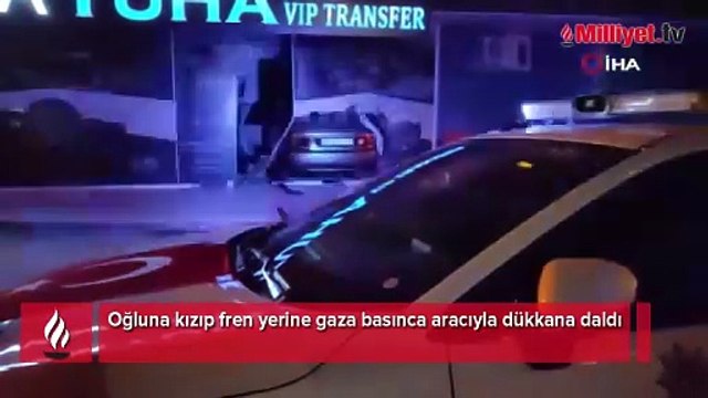 Oğluna kızıp fren yerine gaza basınca aracıyla dükkana daldı