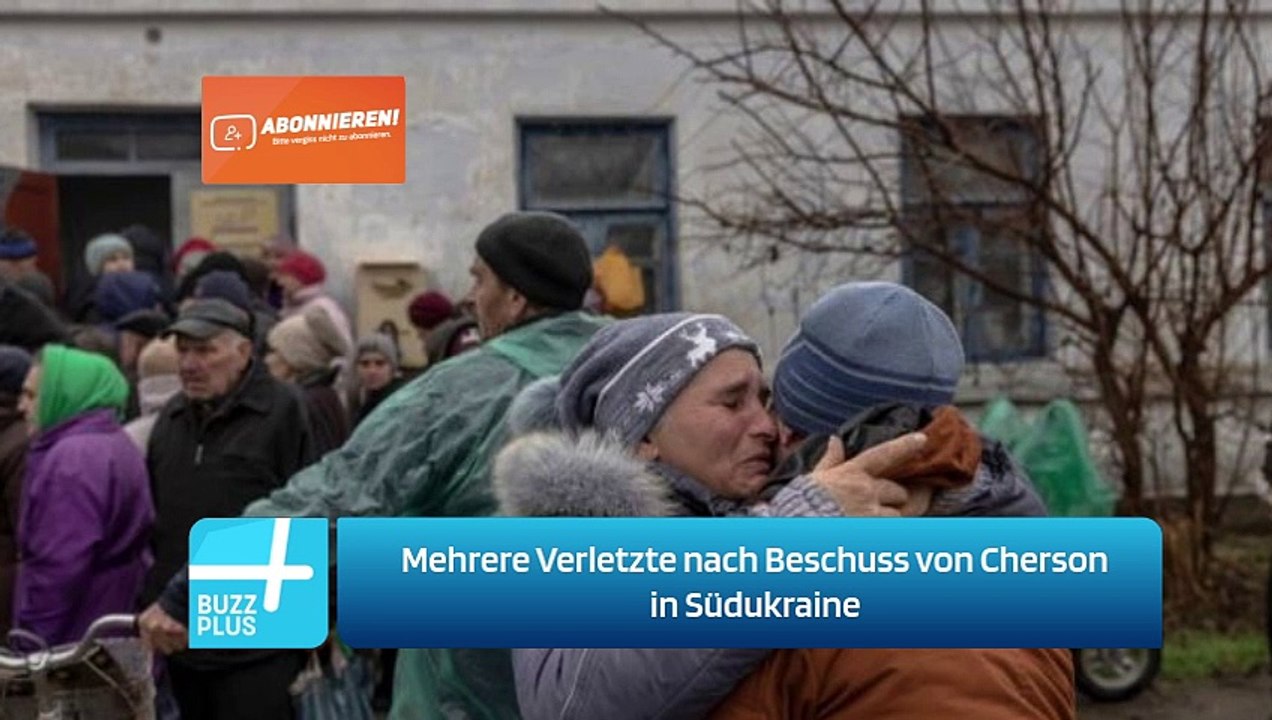 Mehrere Verletzte nach Beschuss von Cherson in Südukraine