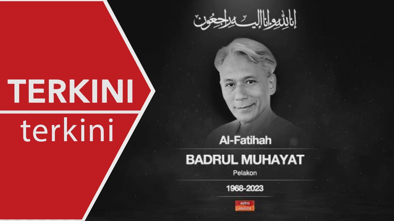 [TERKINI] Pelakon Badrul Muhayat meninggal dunia